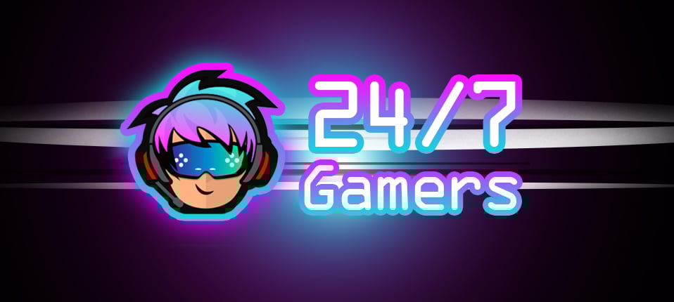 24/7 Gamers