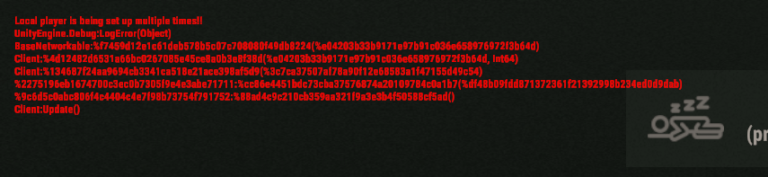 More information about ""Local player is being set up multiple times!" error. Everytime i spawn i can't move and there is the distorted dead body of me close to me. If i try killing myself i crash so i can't even respawn. An admin also tried killing me but later it bugged again."